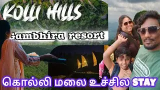 Gambhira resort||Night stay at KOLLI HILLS||