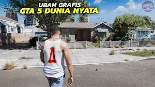 Gw Remake GTA 5 Jadi Grafis Realistis Dunia Nyata, Tapi Stabil