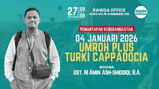 Pemantapan Keberangkatan Umroh Plus Turki Cappadocia 2026Bersama Ust. M Amin Ash-Shiddiq, B.A.