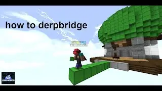 HOW TO DERPBRIDGE (No clickbait)