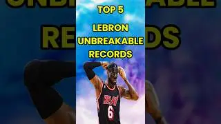 LeBron James' Top 5 Unbreakable Records in NBA History #nba #lebronjames #goat