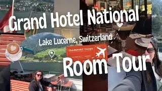 Grand Hotel National Room Tour (iconic Lake Lucerne Hotel!)