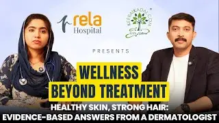 Healthy Skin, Strong Hair: Evidence-Based Answers from a Dermatologist | Wellness Beyond Treatment