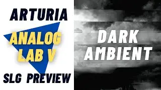 Arturia Analog Lab V | Dark Ambient | Presets Preview