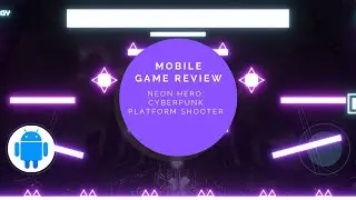 Mobile Game Review: Neon Hero: Cyberpunk Platform Shooter