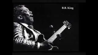 BB King- I've Got A Good Mind To Give Up Living