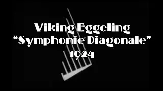 Symphonie Diagonale (Viking Eggeling, 1924) (NEW MUSIC)