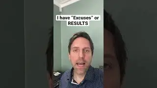 I have &ldquo;Excuses&rdquo; or RESULTS. #excuses #results #actions #mindset #shorts