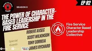 What Is Character-Based Leadership? A New Era for the Fire Service