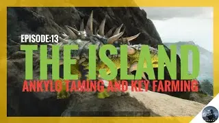 The island | [E:13] Ark ankylosaurus taming and key farming | ark malayalam | ark ultimate mobile