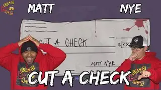 MAN TRYING TO GET PAID!!!!! | Matt Nye - Cut A Check Reaction