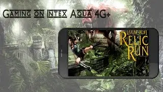 Gaming on Intex Aqua 4G+