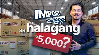IMPORT BUSINESS sa Halagang ₱5,000? | #rdrvlg