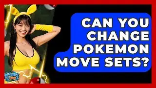 Can You Change Pokemon Move Sets? - The Trainers Guide