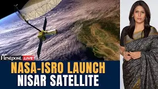 NISAR Satellite Launch LIVE: India-US Launch World&rsquo;s Most Advanced Earth-Watching Satellite