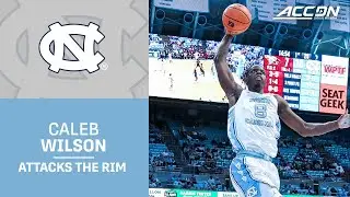 UNC Superstar Caleb Wilson Attacks The Rim