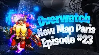 NEW MAP PARIS!!! Overwatch New Map Paris Gameplay #23 w/VikkGamingFTW