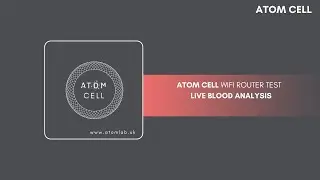 Atom Cell: WiFi Router Live Blood Analysis