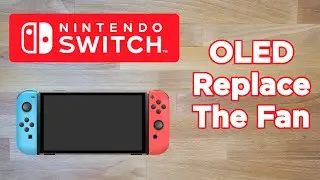 Nintendo Switch OLED - How to Replace the Fan