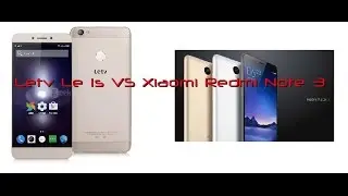 Letv Le 1s X500 vs Xiaomi Redmi Note 3