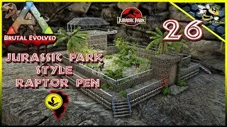 Ark Brutal Evolved EP26 Jurassic Park Raptor pen build