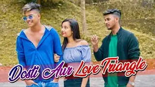 Dosti And Love Triangle || A Heart Touching Story || Love And Friendship || Sahil And Shan Brothers