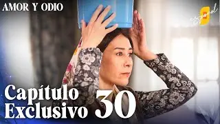 Amor y Odio | Aşk ve Mavi - Capítulo Exclusivo 30 (Doblado)