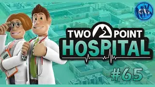 Let&rsquo;s Play Two Point Hospital Part 65 - 3 Star Duckworth upon Bilge