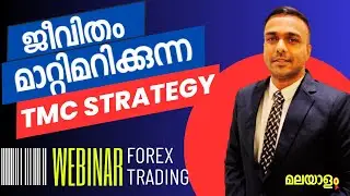 Forex Trading TMC strategy - Life Changing Webinar - Malayalam #forexeducation #forexstrategy