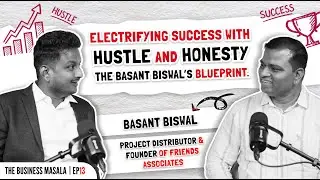 Episode 13 | Basant Biswal | Cracking Odisha’s Electrical Market With Honesty & Hustle