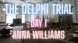 The Delphi Trial | Day 1 | Anna Williams