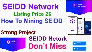 SEIDD Mining | Seidd Network Mining | How To Create Seidd Network Account | How To Mining SEIDD