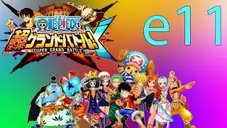 One Piece Super Grand Battle! X | Эпизод 11 | Дресс Роз, прокачка Усоппа