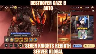 Destroyer Gaze 8 Auto | Глобальный сервер Seven Knights Rebirth