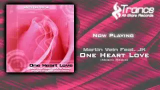 Martin Vein Feat. JK - One Heart Love (Moein Remix)