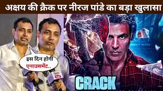 Neeraj Pandey's big revelation on Akshay Kumar's Crack | Akshay Kumar Crack Movie update | New Movie