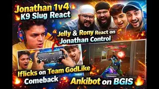 Jonathan 1v4 K9 Slug React😈Jelly & Rony React on Jonathan Control🎯Iflicks on Team GodLike Comeback