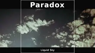 Paradox - 03 -Liquid Sky | Post-Rock Experimental Music