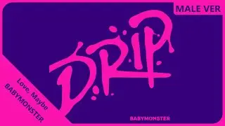 BABYMONSTER - Love, Maybe | Male Version | REQUESTED