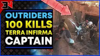 OUTRIDERS 100 KILLS OF CAPTAIN TERRA INFIRMA - CAPTAIN FARM LOOT - Outriders Best Legendary Farm