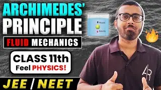 ARCHIMEDES' PRINCIPLE🔥|| Fluid Mechanics || Class 11 | JEE / NEET | Feel PHYSICS | Aayush Rathi