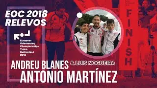 EOC 2018 Relevos | Antonio Mart&iacute;nez, Luis Nogueira y Andreu Blanes