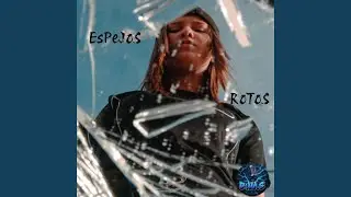 Espejos Rotos