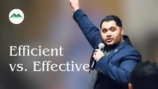 Efficient vs Effective Part 1: The Foundation - Sharpening what Truly Matters