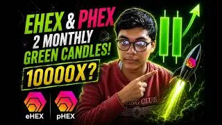 Can eHEX & pHEX Do a 10,000X After 2 Monthly Green Candles?