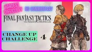 MAX DIFFICULTY Change up Challenge! 4 NO commentary Final Fantasy Tactics The Ivalice Chronicles