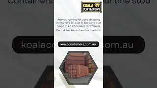 Home To The Best Used Shipping Containers for Sale in Brisbane