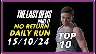THE LAST OF US 2 / NO RETURN / DAILY RUN / 💀 GROUNDED 💀 / ABBY / 💀 РЕАЛИЗМ 💀 / 15/10/24
