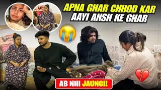 Apna Ghar Chhod Kar Aayi Ansh Ke Ghar 🏠💔 | swatilove18 