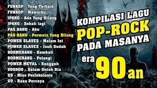 KOMPILASI LAGU POP-ROCK PADA MASANYA || Era 90an
